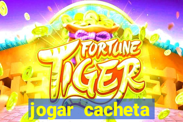 jogar cacheta online valendo dinheiro